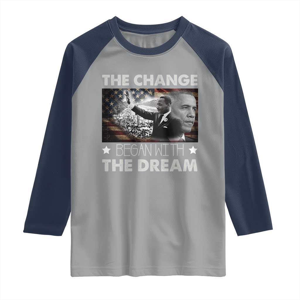 Obama MLK Raglan Shirt The Change Began With The Dream