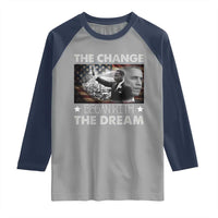 Obama MLK Raglan Shirt The Change Began With The Dream