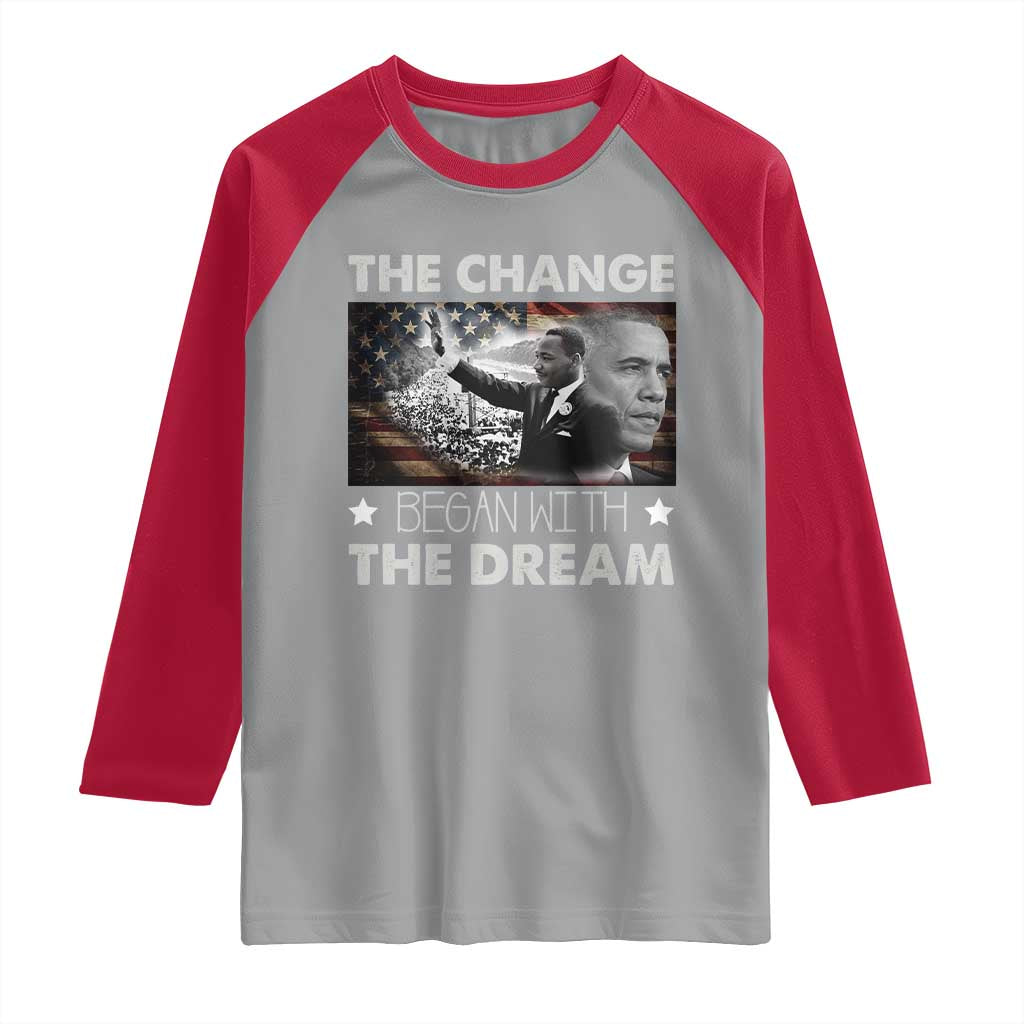 Obama MLK Raglan Shirt The Change Began With The Dream