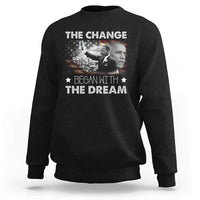 Obama MLK Sweatshirt The Change Began With The Dream