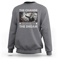 Obama MLK Sweatshirt The Change Began With The Dream