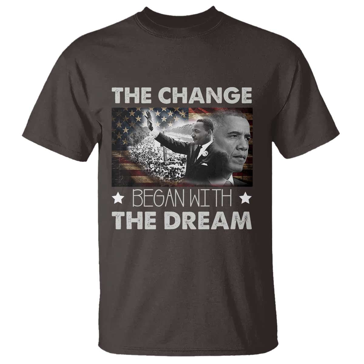 Obama MLK T Shirt The Change Began With The Dream