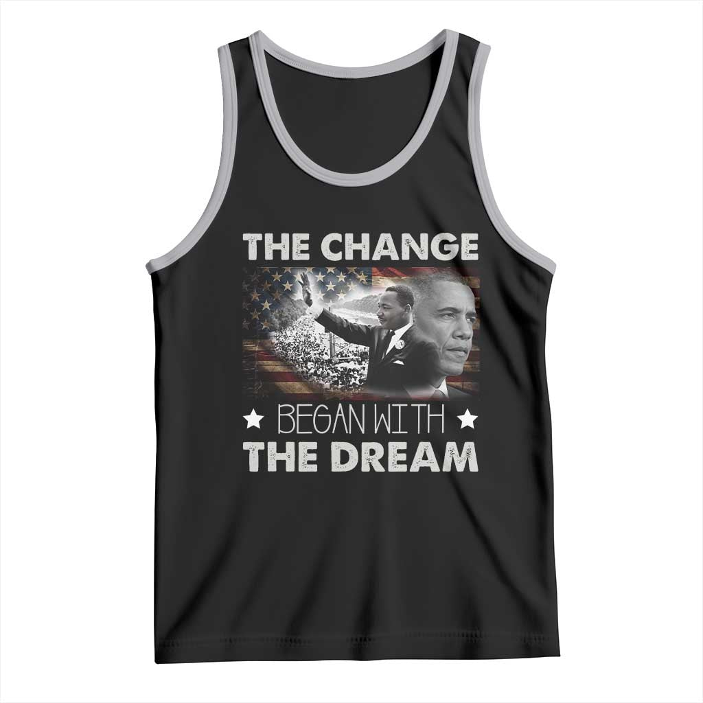 Obama MLK Tank Top The Change Began With The Dream