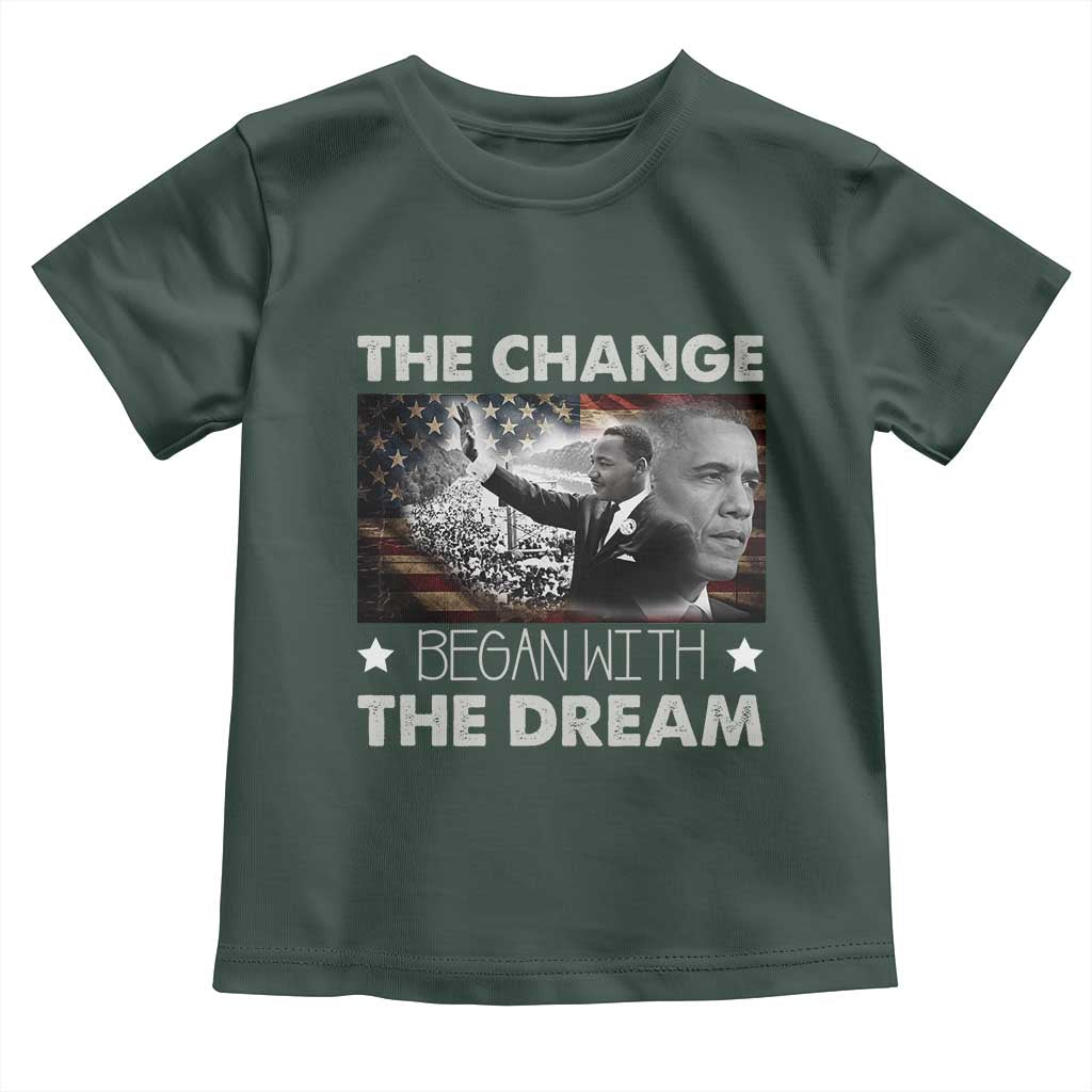 Obama MLK Toddler T Shirt The Change Began With The Dream