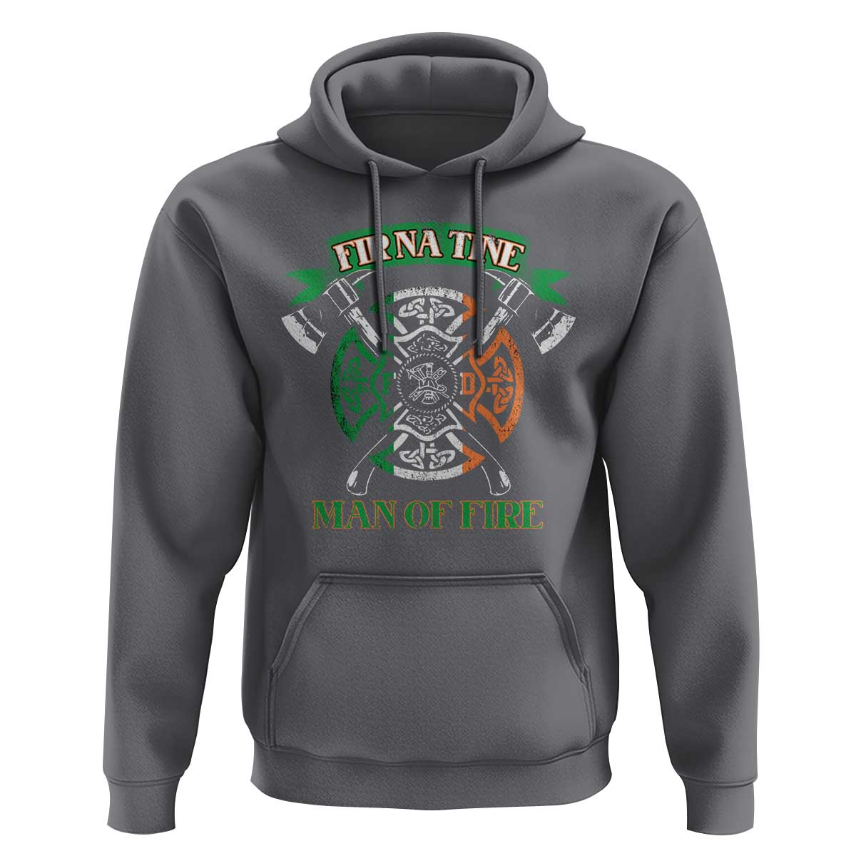 Irish Firefighter Hoodie Fir Na Tine Man Of Fire