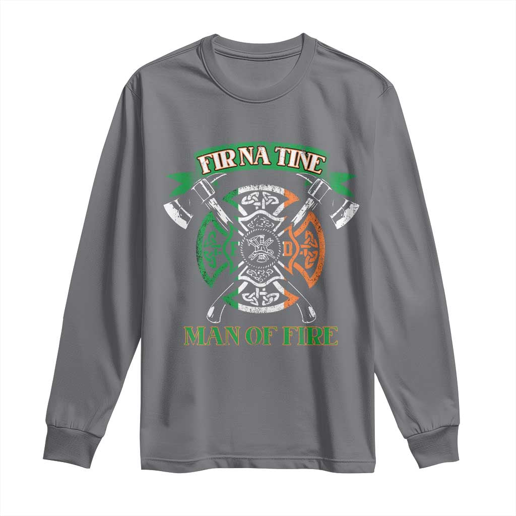 Irish Firefighter Long Sleeve Shirt Fir Na Tine Man Of Fire
