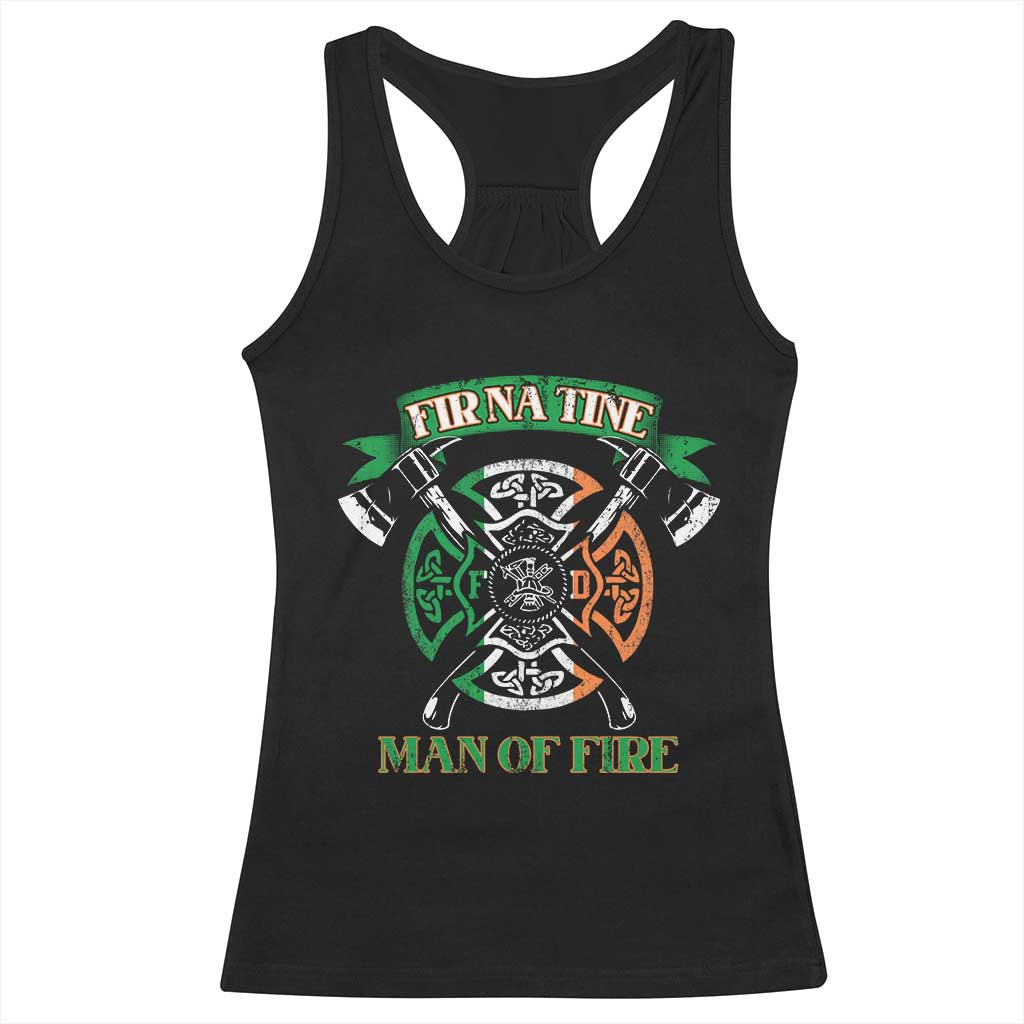 Irish Firefighter Racerback Tank Top Fir Na Tine Man Of Fire
