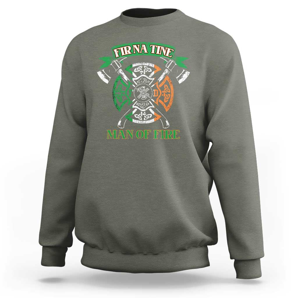 Irish Firefighter Sweatshirt Fir Na Tine Man Of Fire