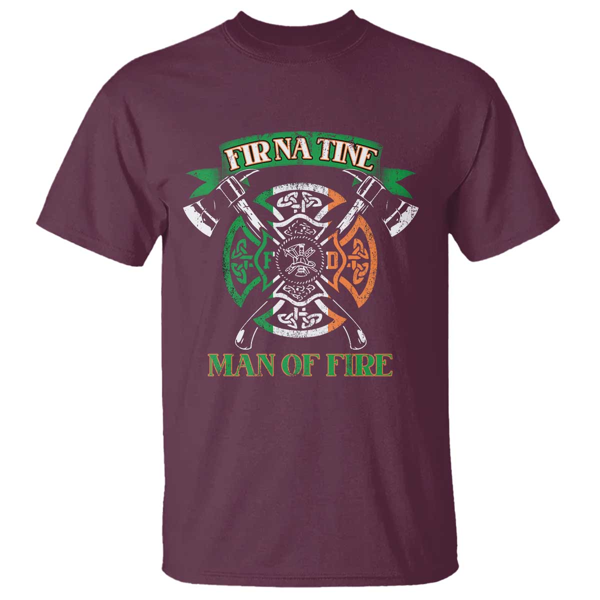 Irish Firefighter T Shirt Fir Na Tine Man Of Fire