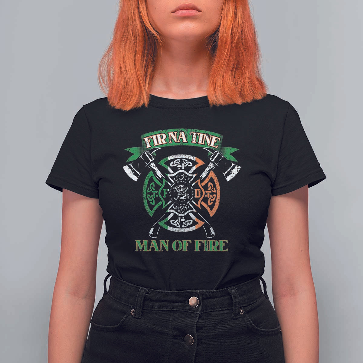 Irish Firefighter T Shirt For Women Fir Na Tine Man Of Fire