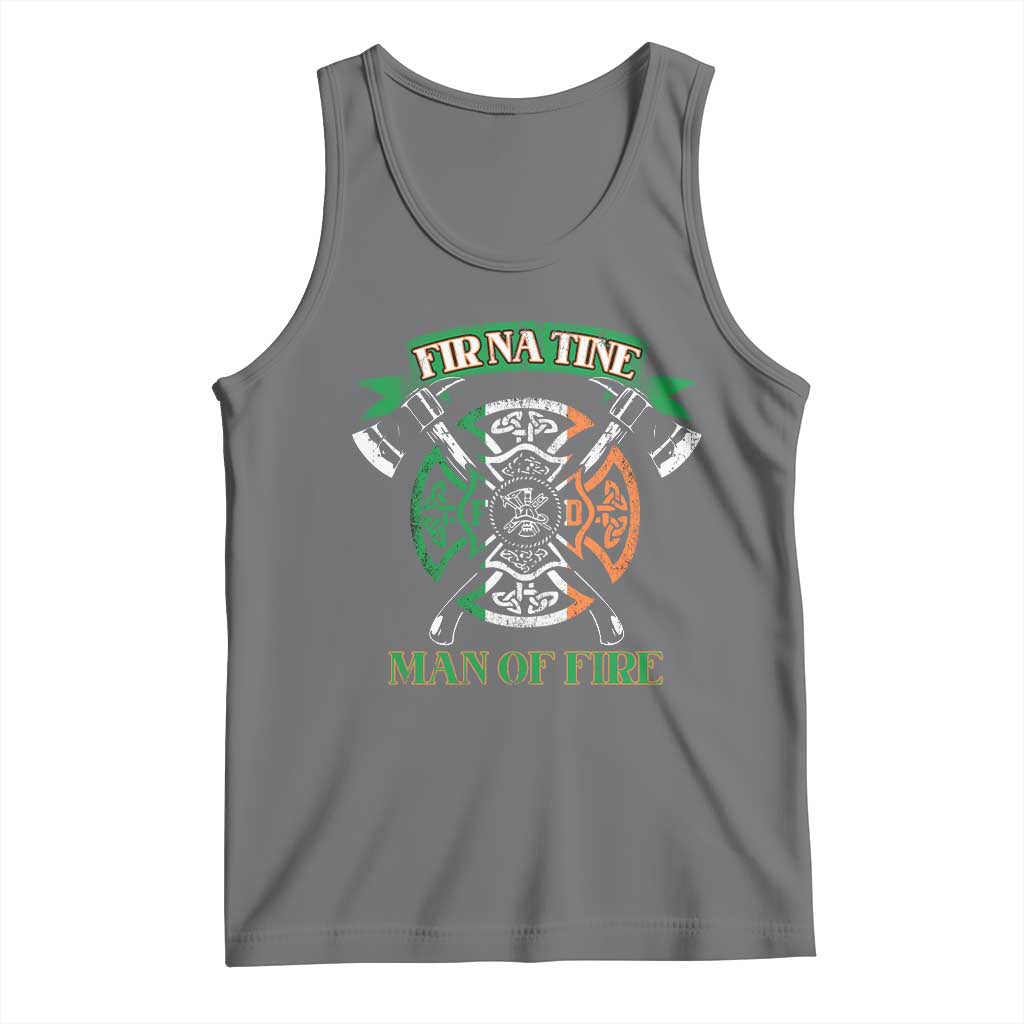 Irish Firefighter Tank Top Fir Na Tine Man Of Fire
