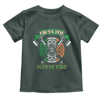 Irish Firefighter Toddler T Shirt Fir Na Tine Man Of Fire