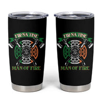 Irish Firefighter Tumbler Cup Fir Na Tine Man Of Fire