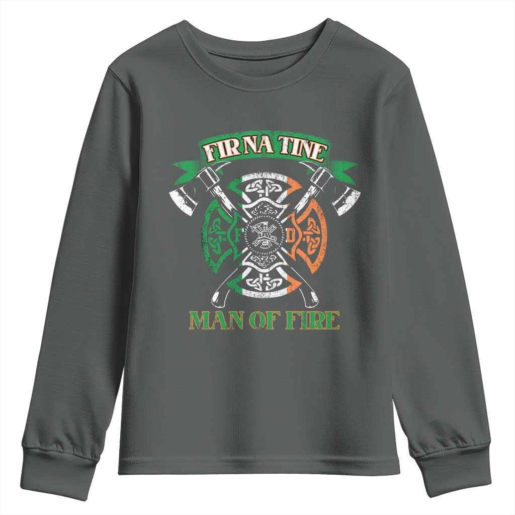 Irish Firefighter Youth Sweatshirt Fir Na Tine Man Of Fire