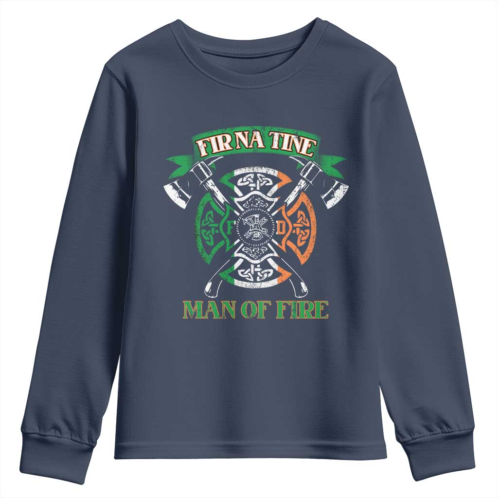 Irish Firefighter Youth Sweatshirt Fir Na Tine Man Of Fire