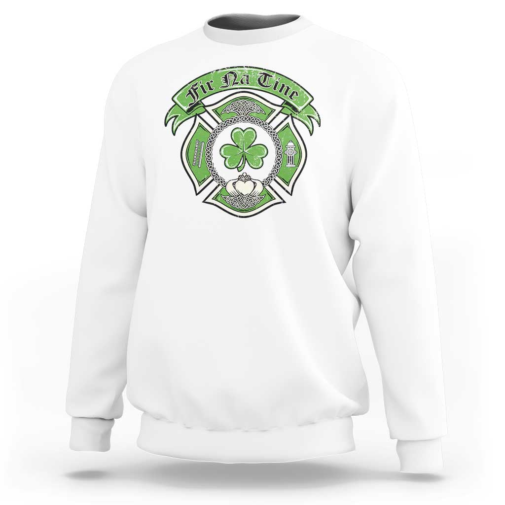 Irish Firefighter Sweatshirt Fir Na Tine Man Of Fire Celtic Claddagh Cross