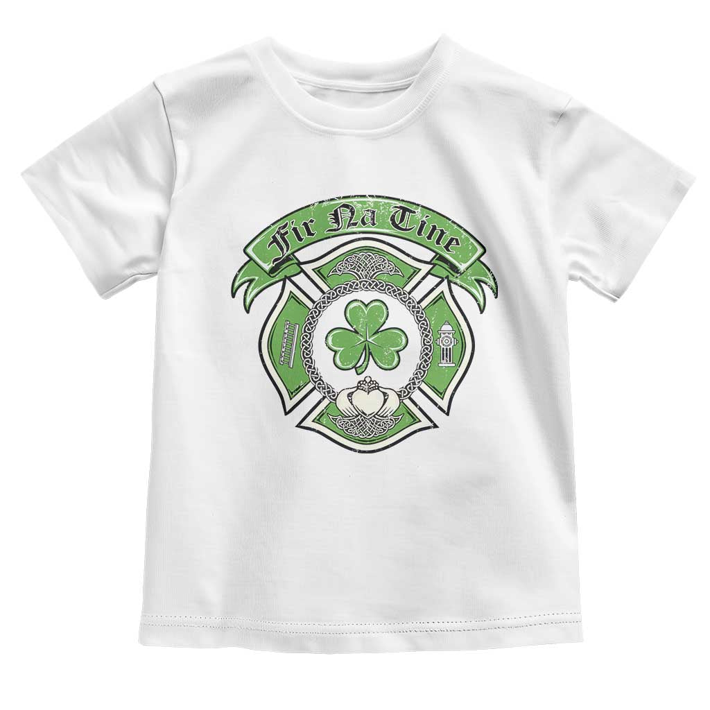 Irish Firefighter Toddler T Shirt Fir Na Tine Man Of Fire Celtic Claddagh Cross