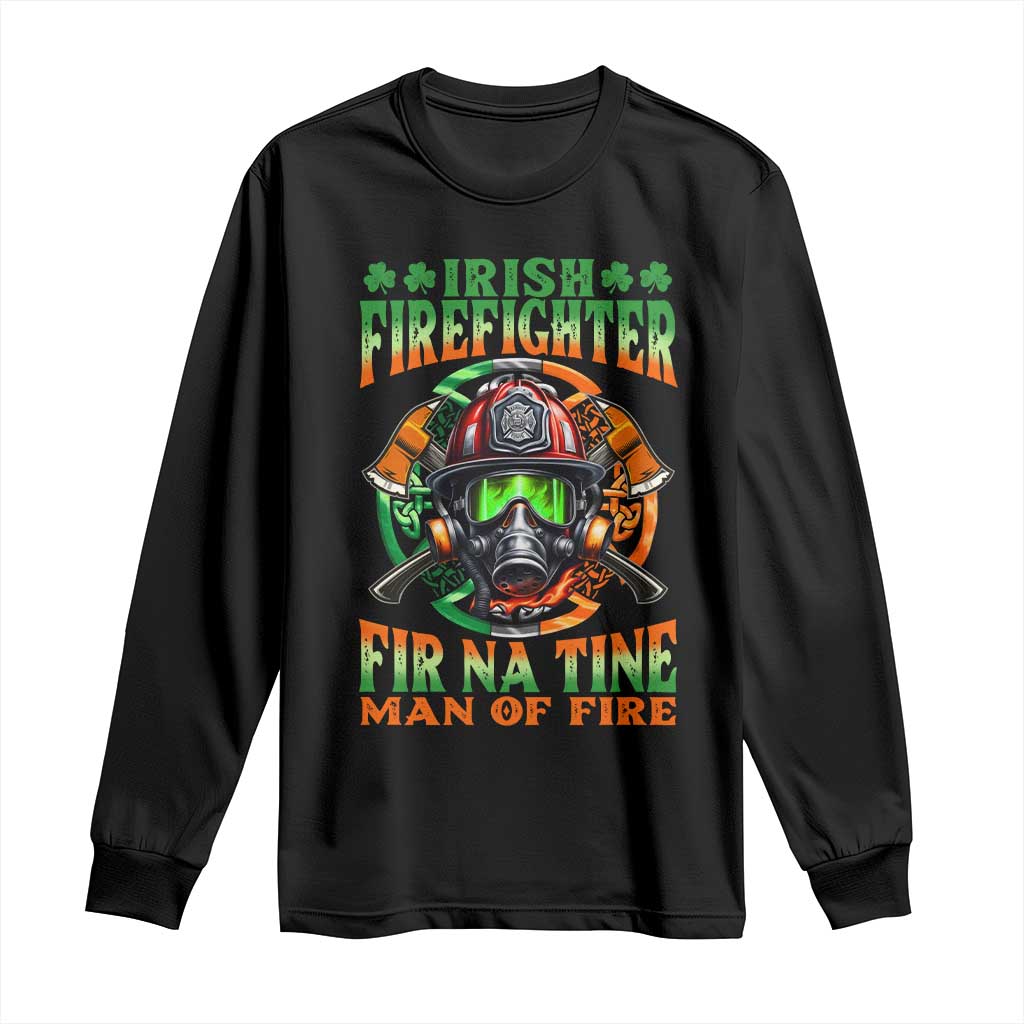 Fir Na Tine Man Of Fire Long Sleeve Shirt Irish Firefighter Pride