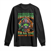 Fir Na Tine Man Of Fire Long Sleeve Shirt Irish Firefighter Pride