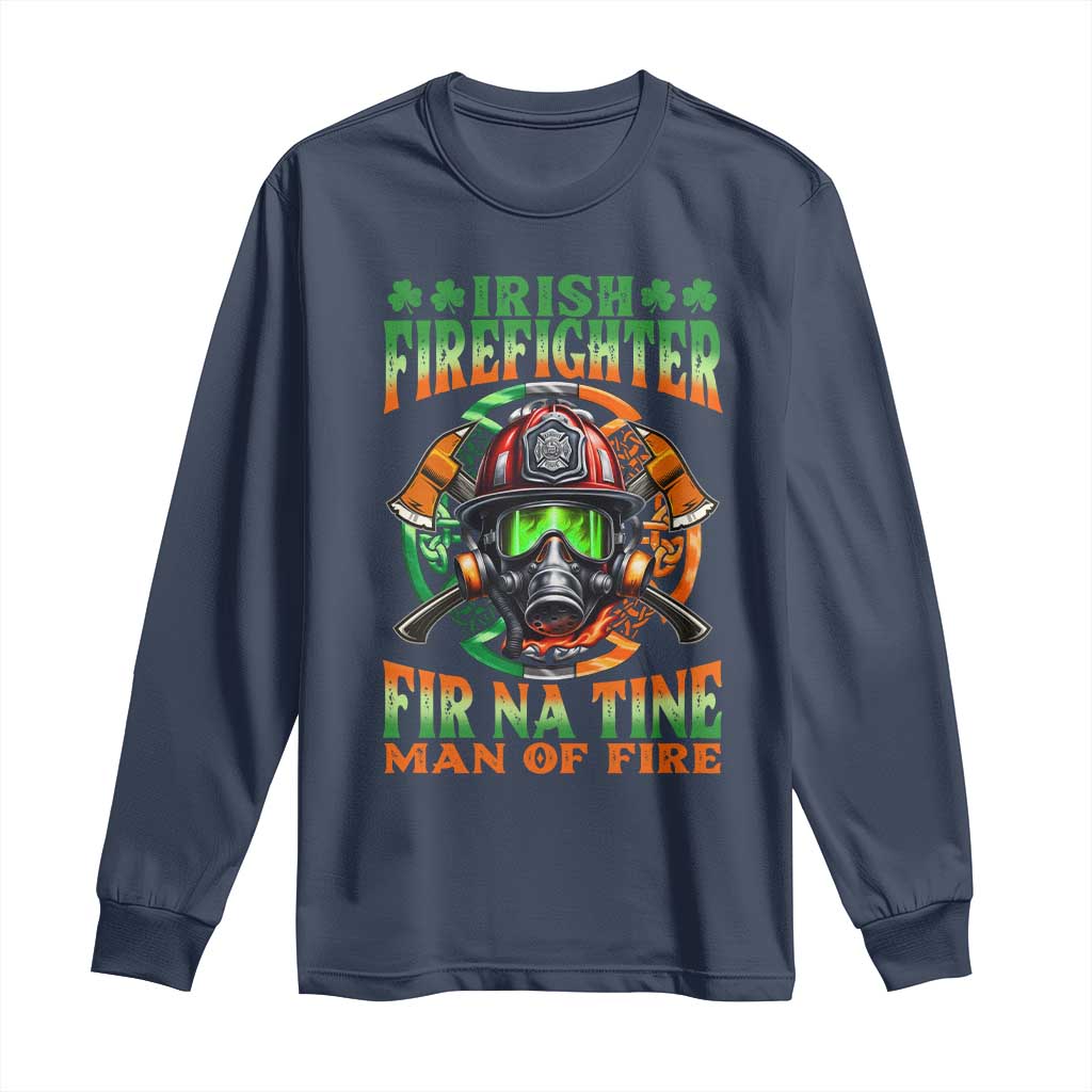 Fir Na Tine Man Of Fire Long Sleeve Shirt Irish Firefighter Pride