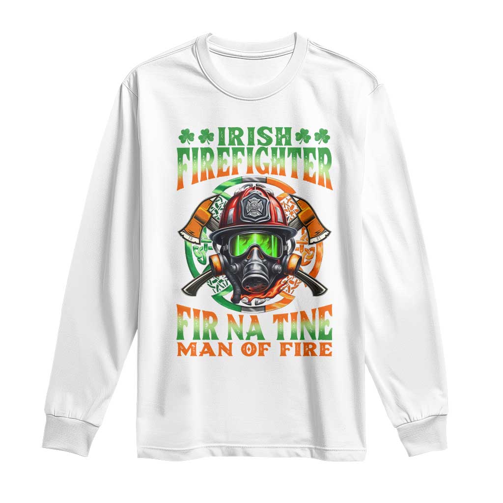 Fir Na Tine Man Of Fire Long Sleeve Shirt Irish Firefighter Pride