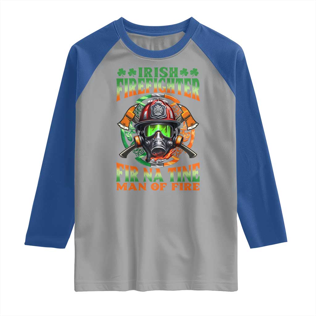 Fir Na Tine Man Of Fire Raglan Shirt Irish Firefighter Pride