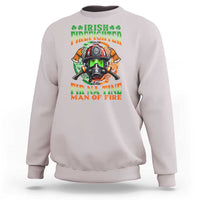 Fir Na Tine Man Of Fire Sweatshirt Irish Firefighter Pride