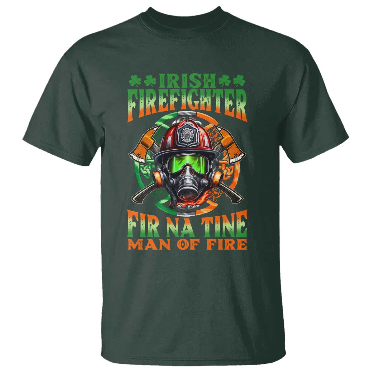 Fir Na Tine Man Of Fire T Shirt Irish Firefighter Pride