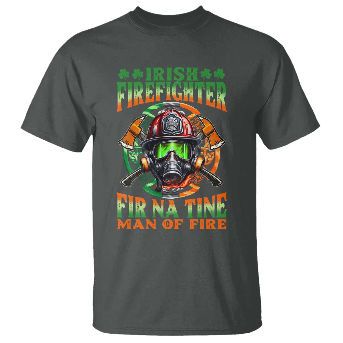 Fir Na Tine Man Of Fire T Shirt Irish Firefighter Pride