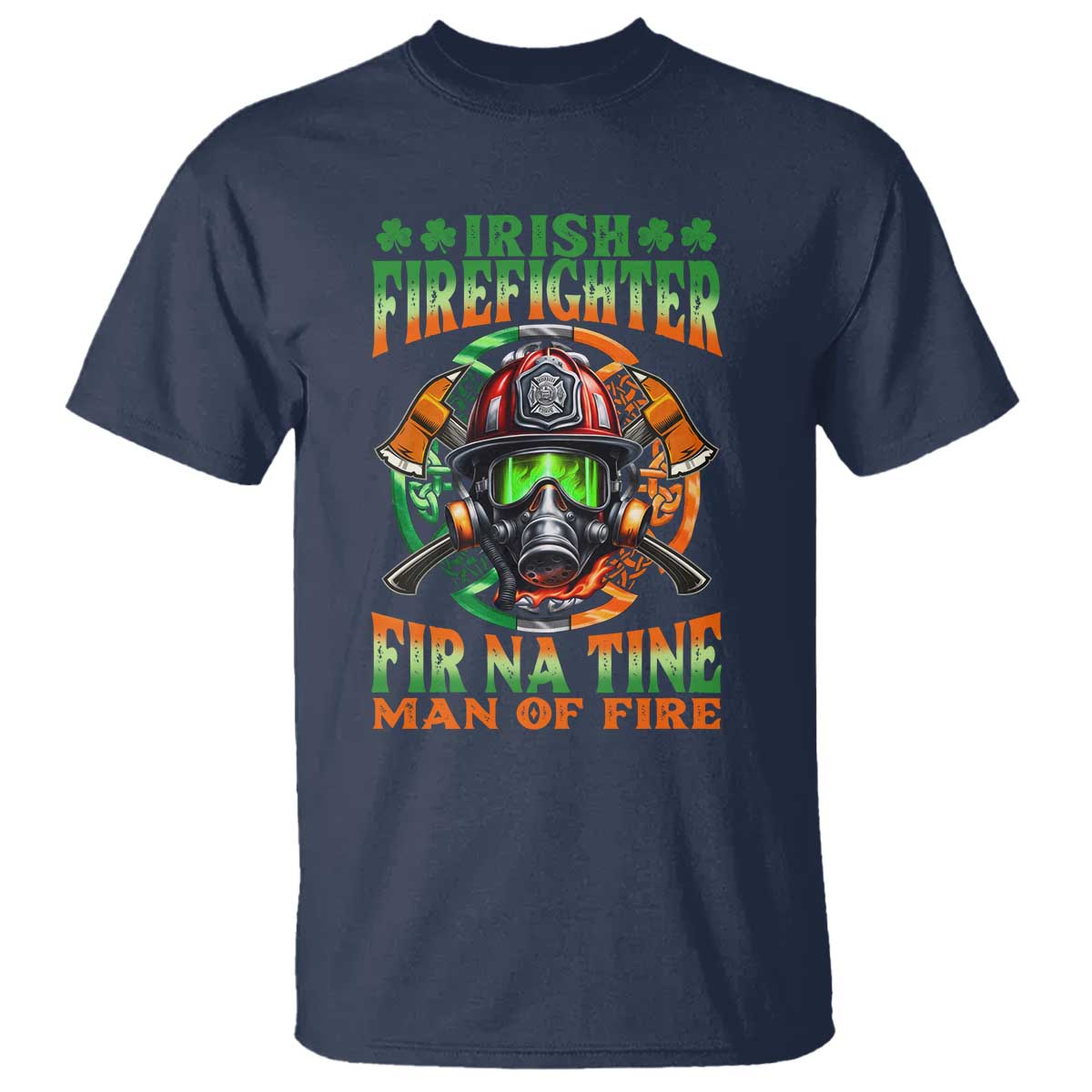 Fir Na Tine Man Of Fire T Shirt Irish Firefighter Pride