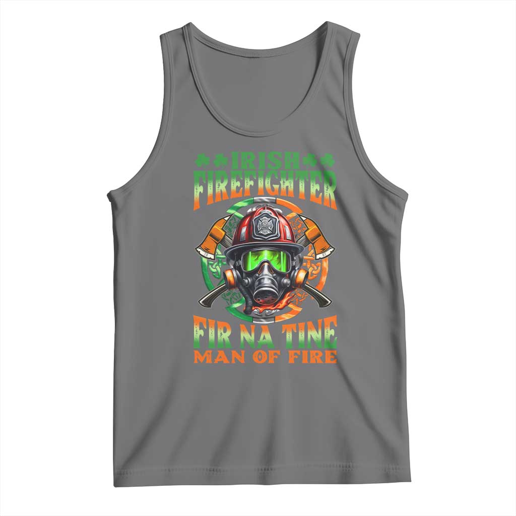 Fir Na Tine Man Of Fire Tank Top Irish Firefighter Pride