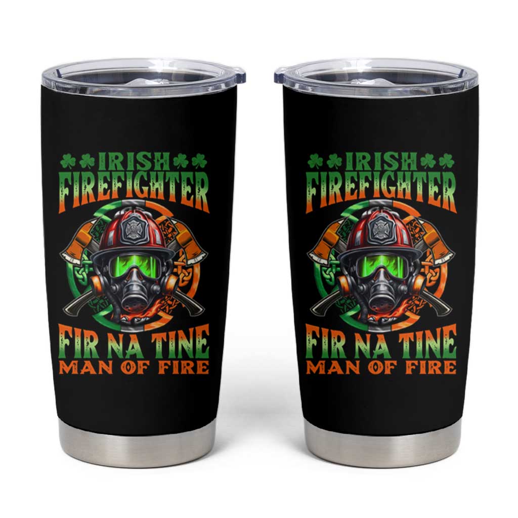 Fir Na Tine Man Of Fire Tumbler Cup Irish Firefighter Pride