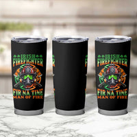 Fir Na Tine Man Of Fire Tumbler Cup Irish Firefighter Pride
