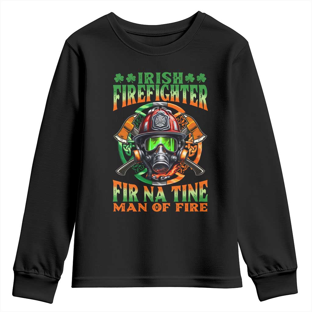 Fir Na Tine Man Of Fire Youth Sweatshirt Irish Firefighter Pride