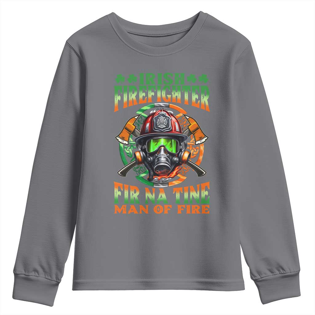 Fir Na Tine Man Of Fire Youth Sweatshirt Irish Firefighter Pride