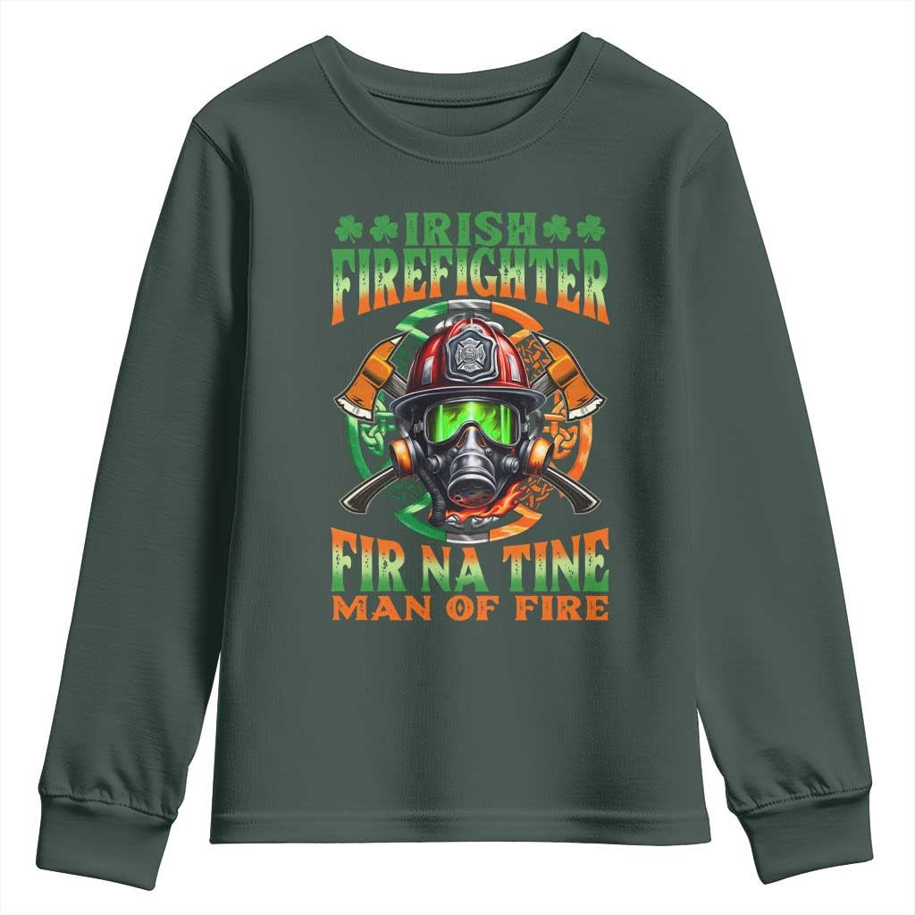 Fir Na Tine Man Of Fire Youth Sweatshirt Irish Firefighter Pride
