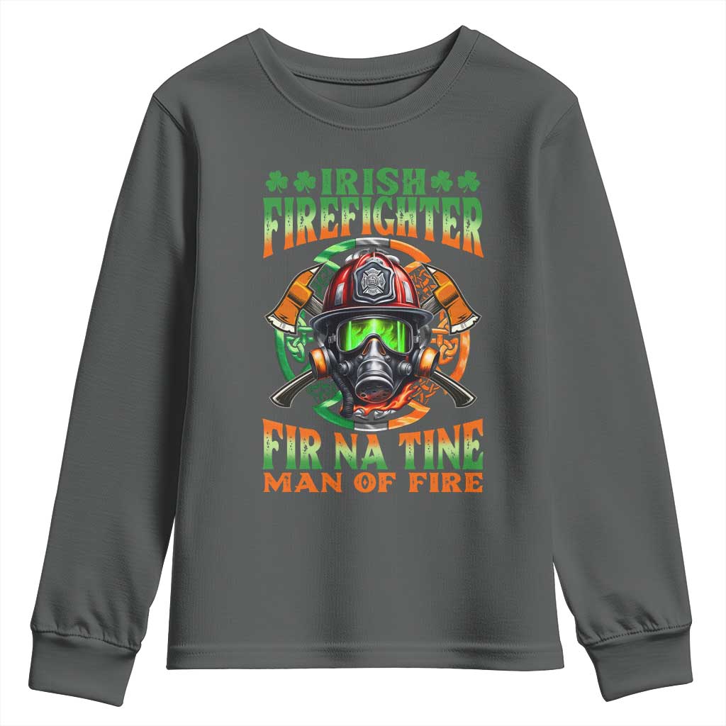 Fir Na Tine Man Of Fire Youth Sweatshirt Irish Firefighter Pride