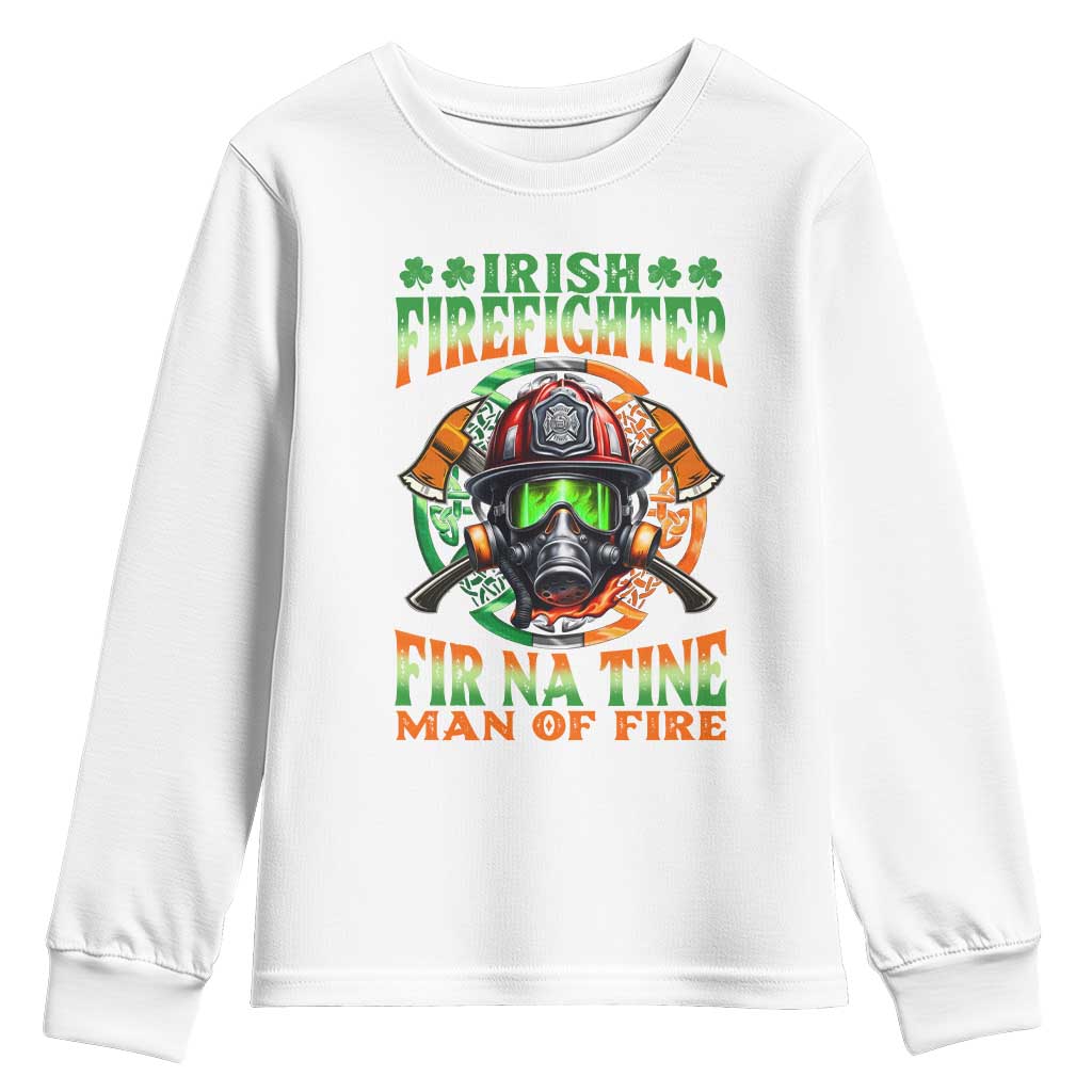 Fir Na Tine Man Of Fire Youth Sweatshirt Irish Firefighter Pride