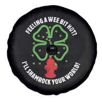 Funny Irish Firefighter Spare Tire Cover Feeling A Wee Bit Hot I'll Shamrock Your World