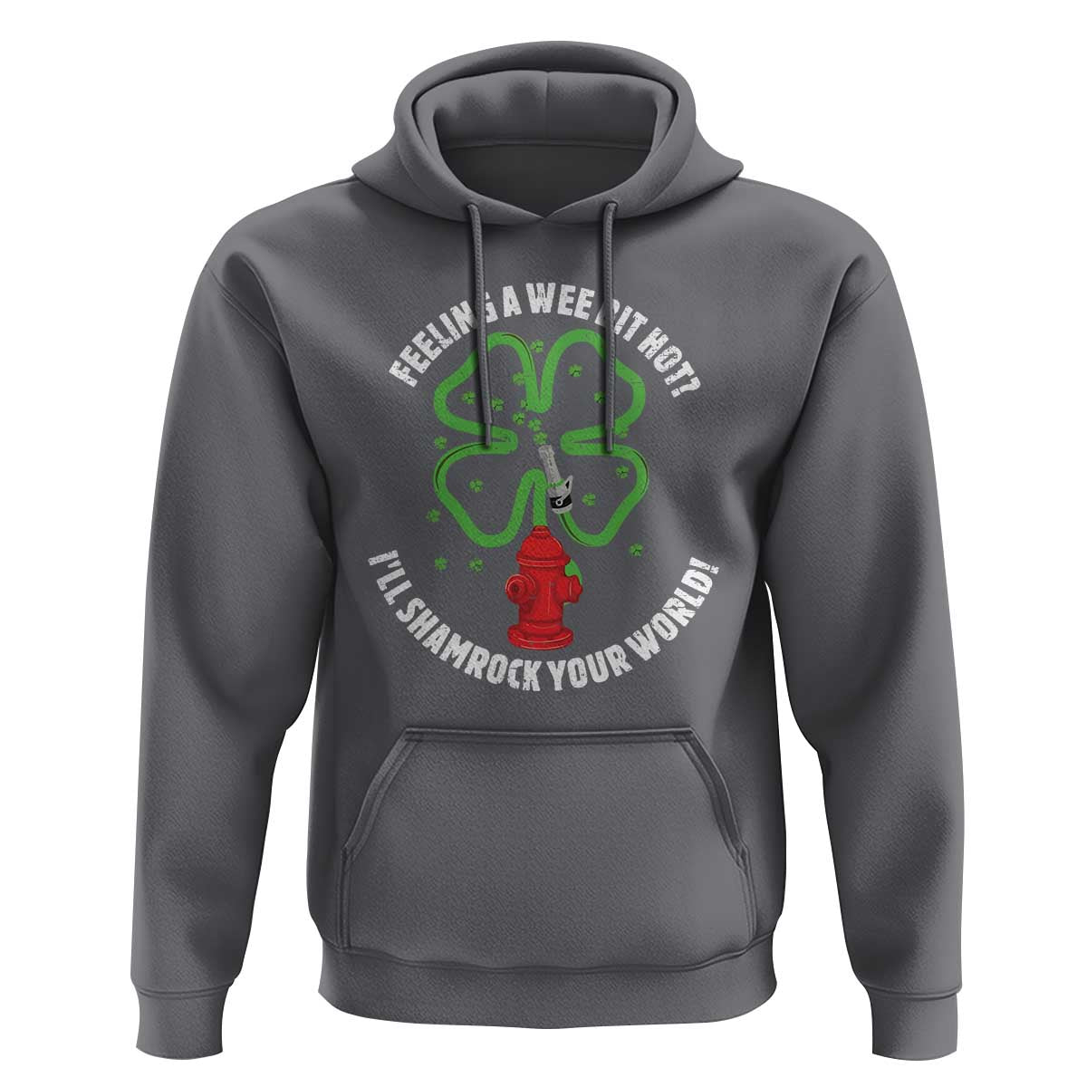 Funny Irish Firefighter Hoodie Feeling A Wee Bit Hot I'll Shamrock Your World