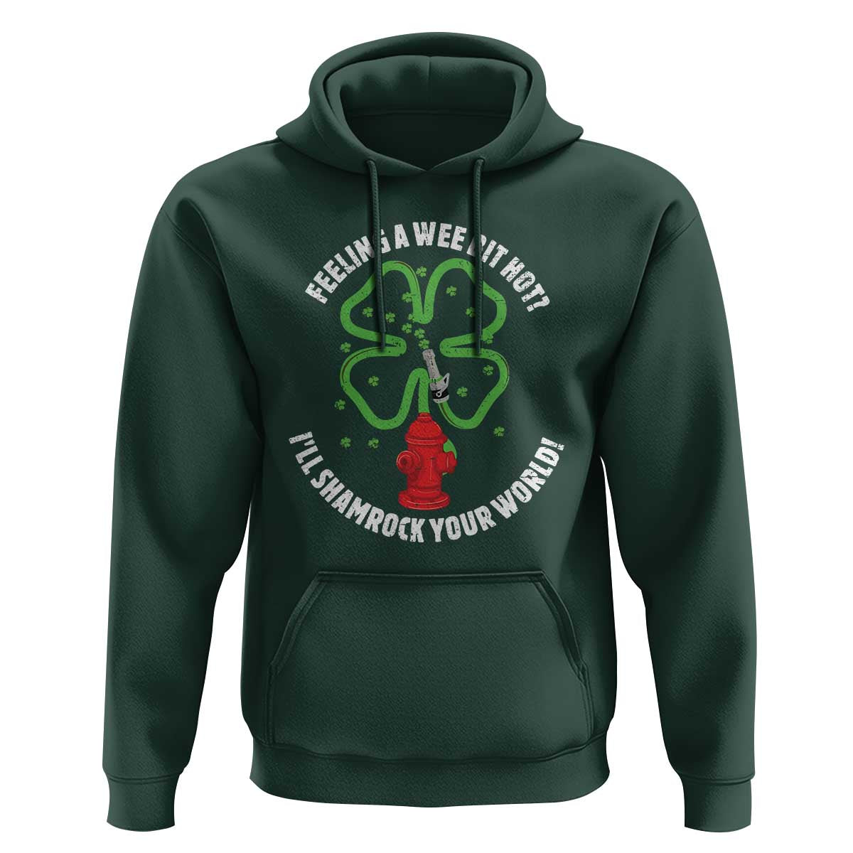Funny Irish Firefighter Hoodie Feeling A Wee Bit Hot I'll Shamrock Your World