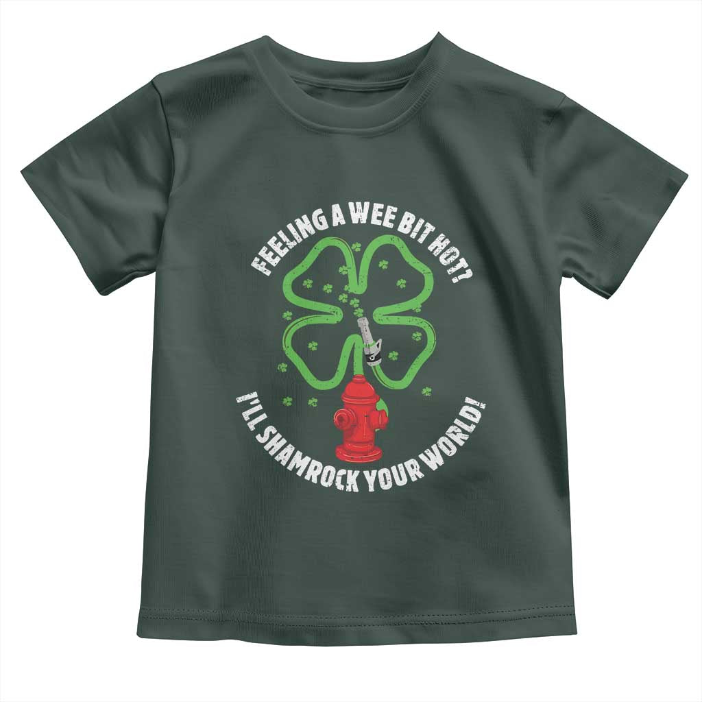 Funny Irish Firefighter Toddler T Shirt Feeling A Wee Bit Hot I'll Shamrock Your World
