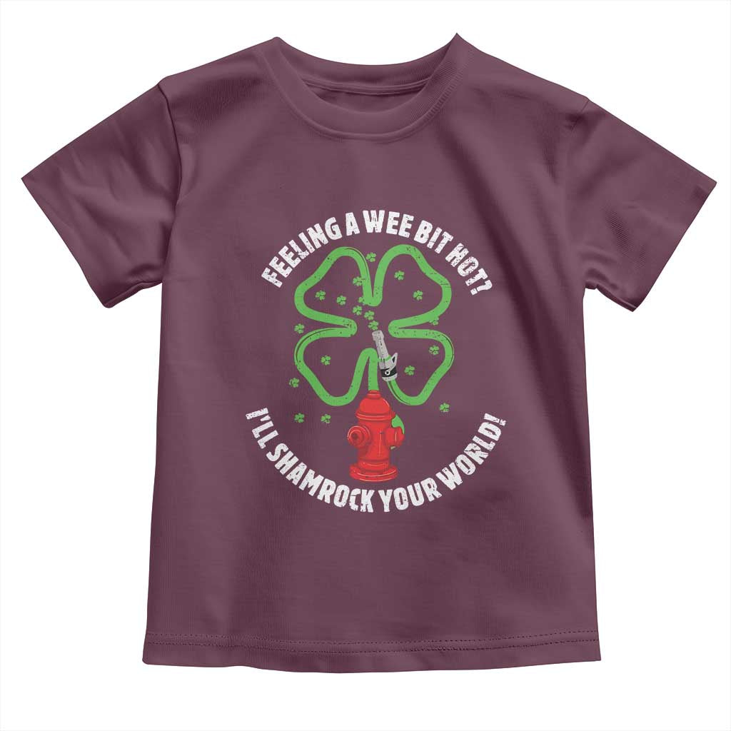 Funny Irish Firefighter Toddler T Shirt Feeling A Wee Bit Hot I'll Shamrock Your World