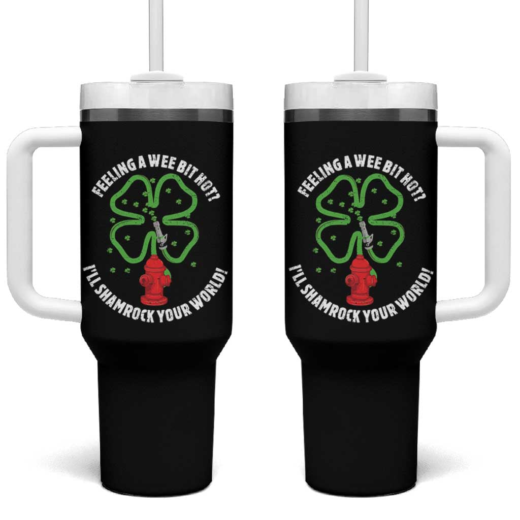 Funny Irish Firefighter Tumbler With Handle Feeling A Wee Bit Hot I'll Shamrock Your World
