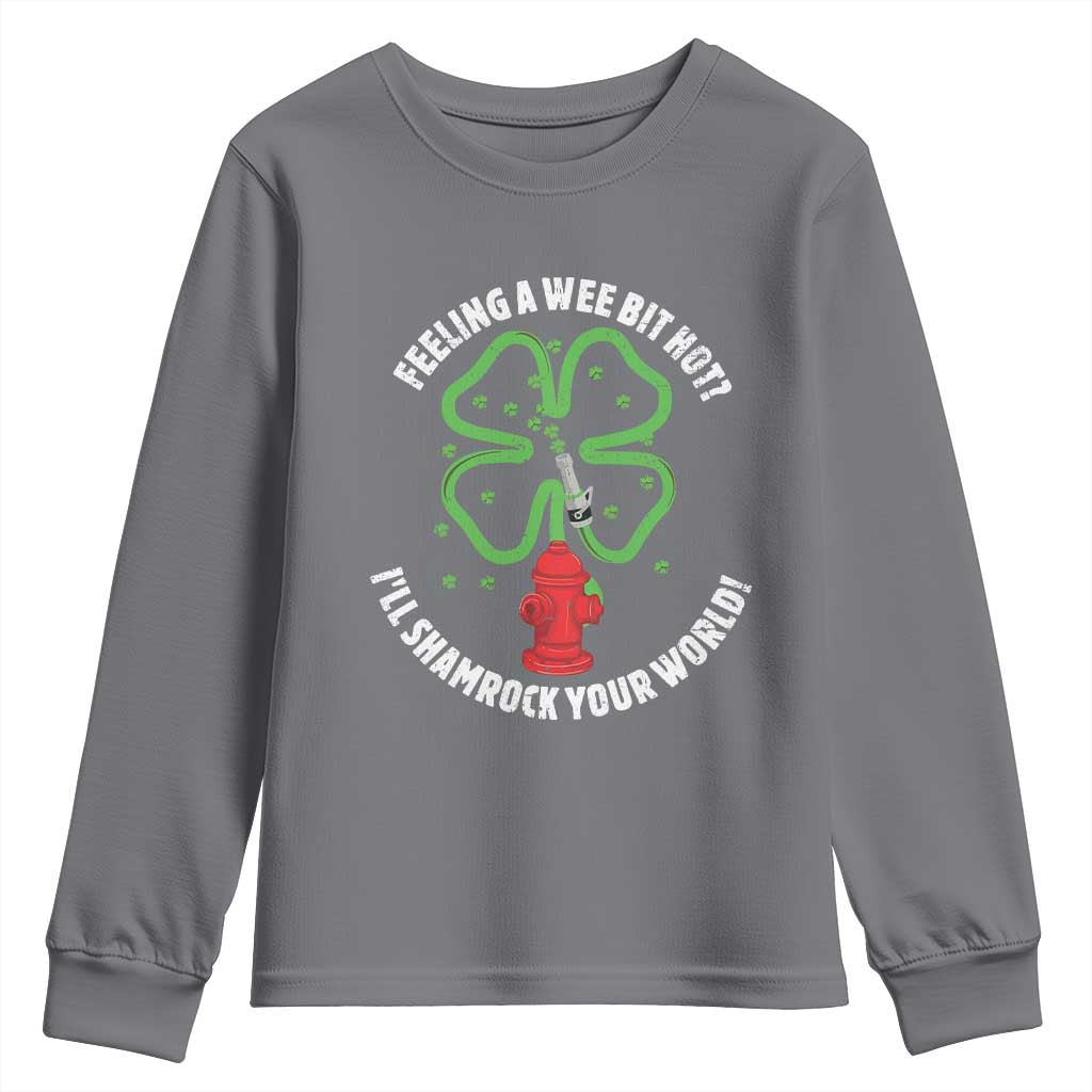 Funny Irish Firefighter Youth Sweatshirt Feeling A Wee Bit Hot I'll Shamrock Your World