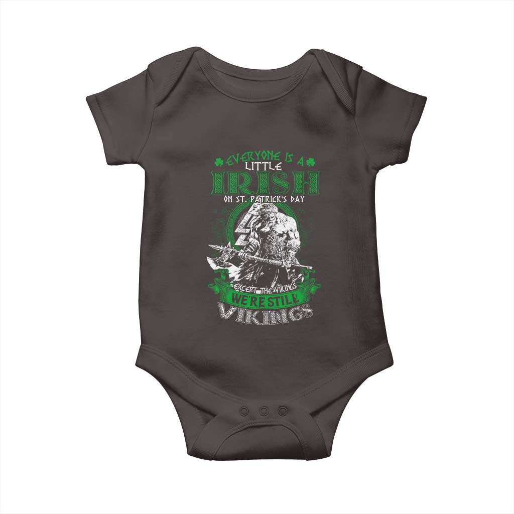 Funny Viking St. Patrick's Day Baby Onesie Everyone Is A Little Irish On St. Patrick's Day Except The Viking We're Still Viking