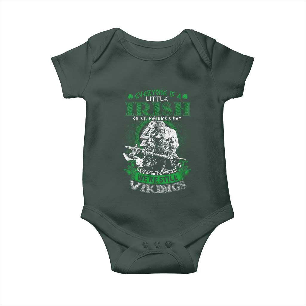 Funny Viking St. Patrick's Day Baby Onesie Everyone Is A Little Irish On St. Patrick's Day Except The Viking We're Still Viking