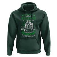 Funny Viking St. Patrick's Day Hoodie Everyone Is A Little Irish On St. Patrick's Day Except The Viking We're Still Viking