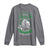 Funny Viking St. Patrick's Day Long Sleeve Shirt Everyone Is A Little Irish On St. Patrick's Day Except The Viking We're Still Viking