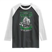 Funny Viking St. Patrick's Day Raglan Shirt Everyone Is A Little Irish On St. Patrick's Day Except The Viking We're Still Viking